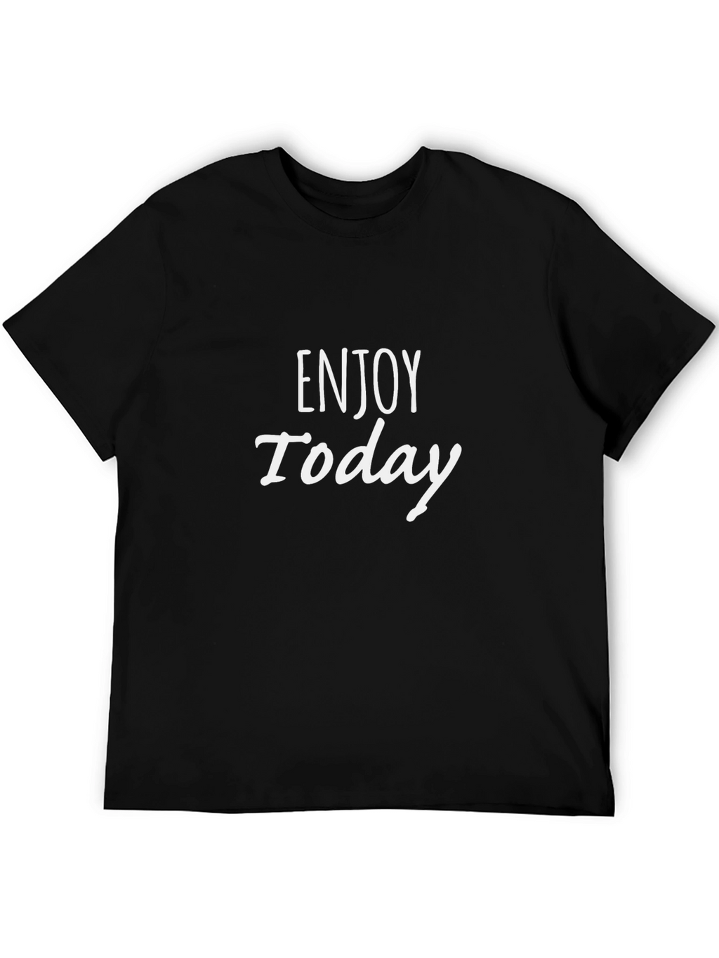 Enjoy Today Black T-Shirt