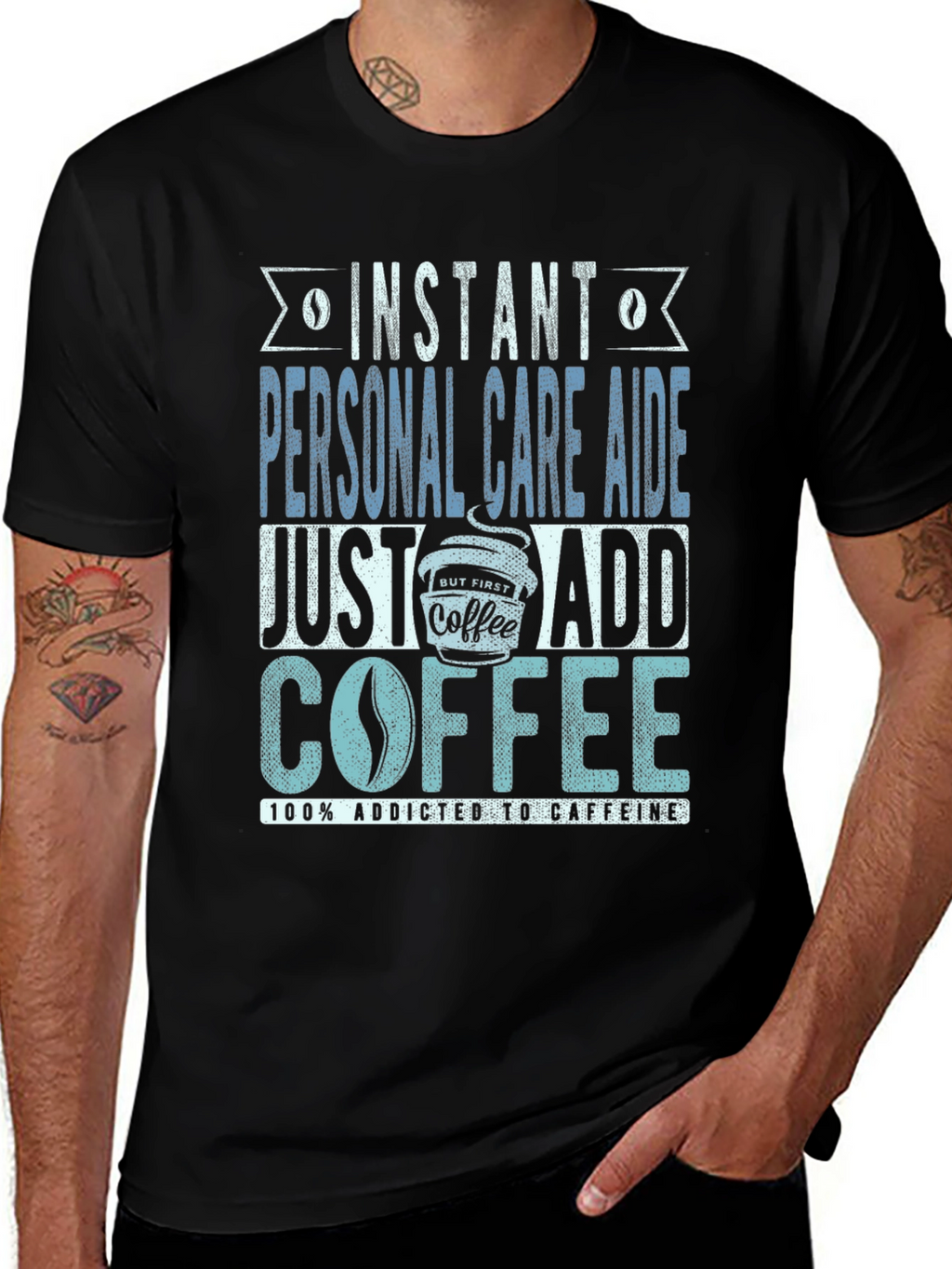 Instant Personal Care Aide Coffee T-Shirt