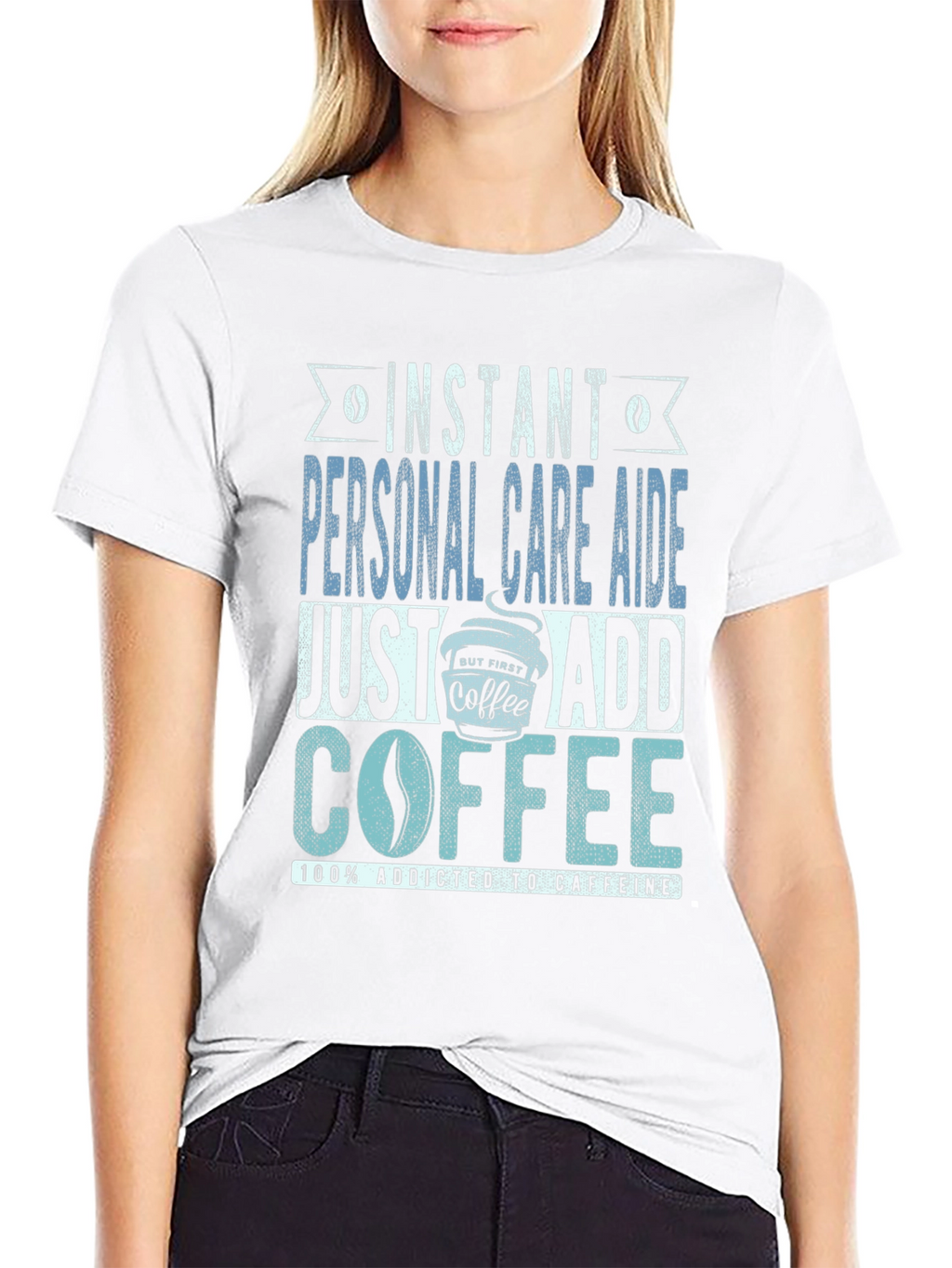 Instant Personal Care Aide Coffee T-Shirt