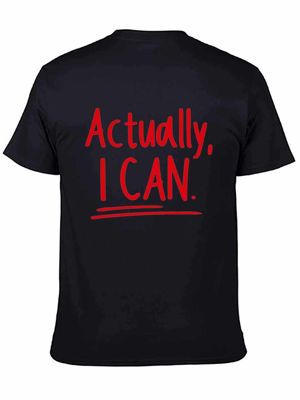 Actually I Can Black T-Shirt