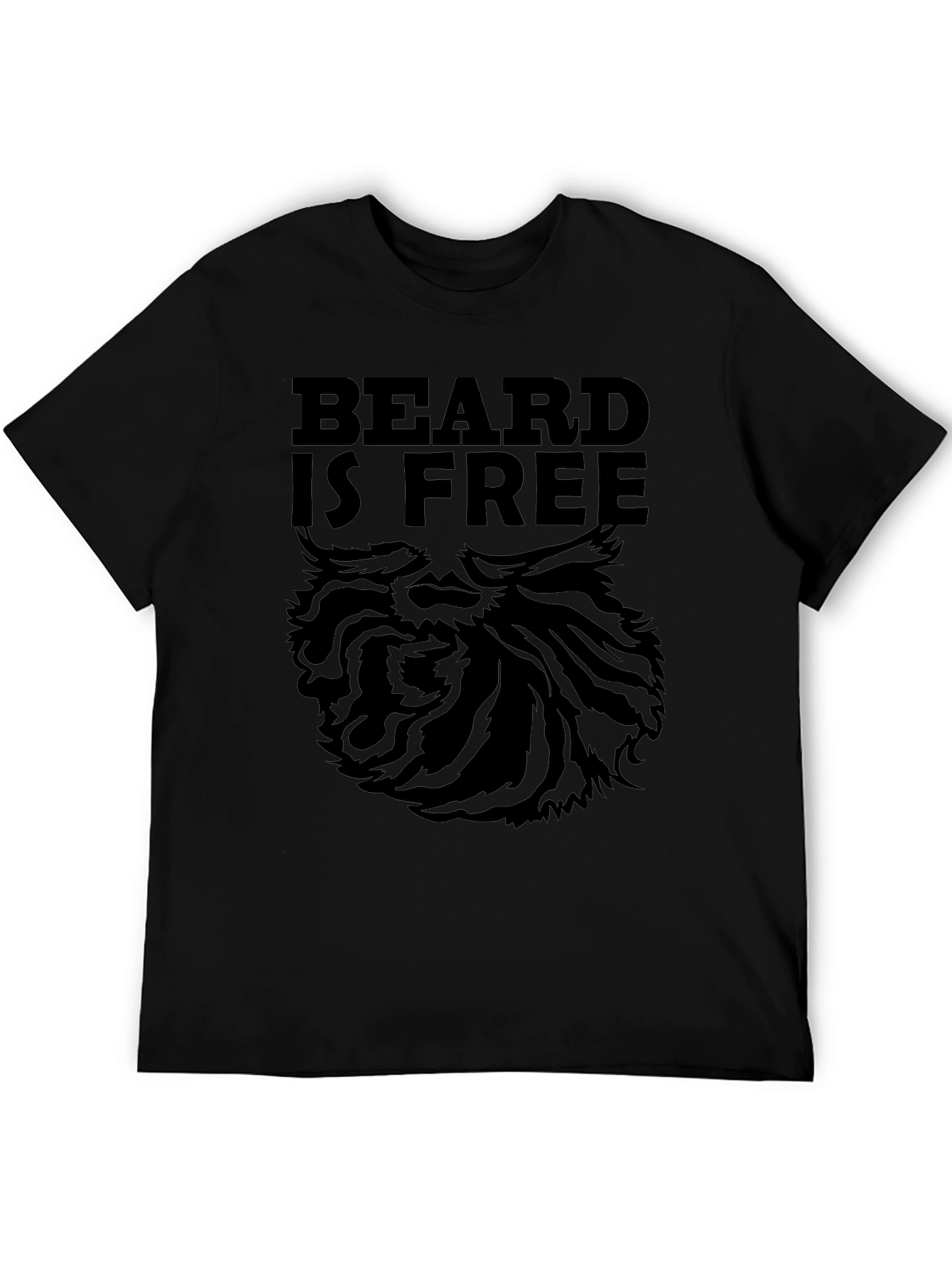 Beard is Free Graphic T-Shirt - Black