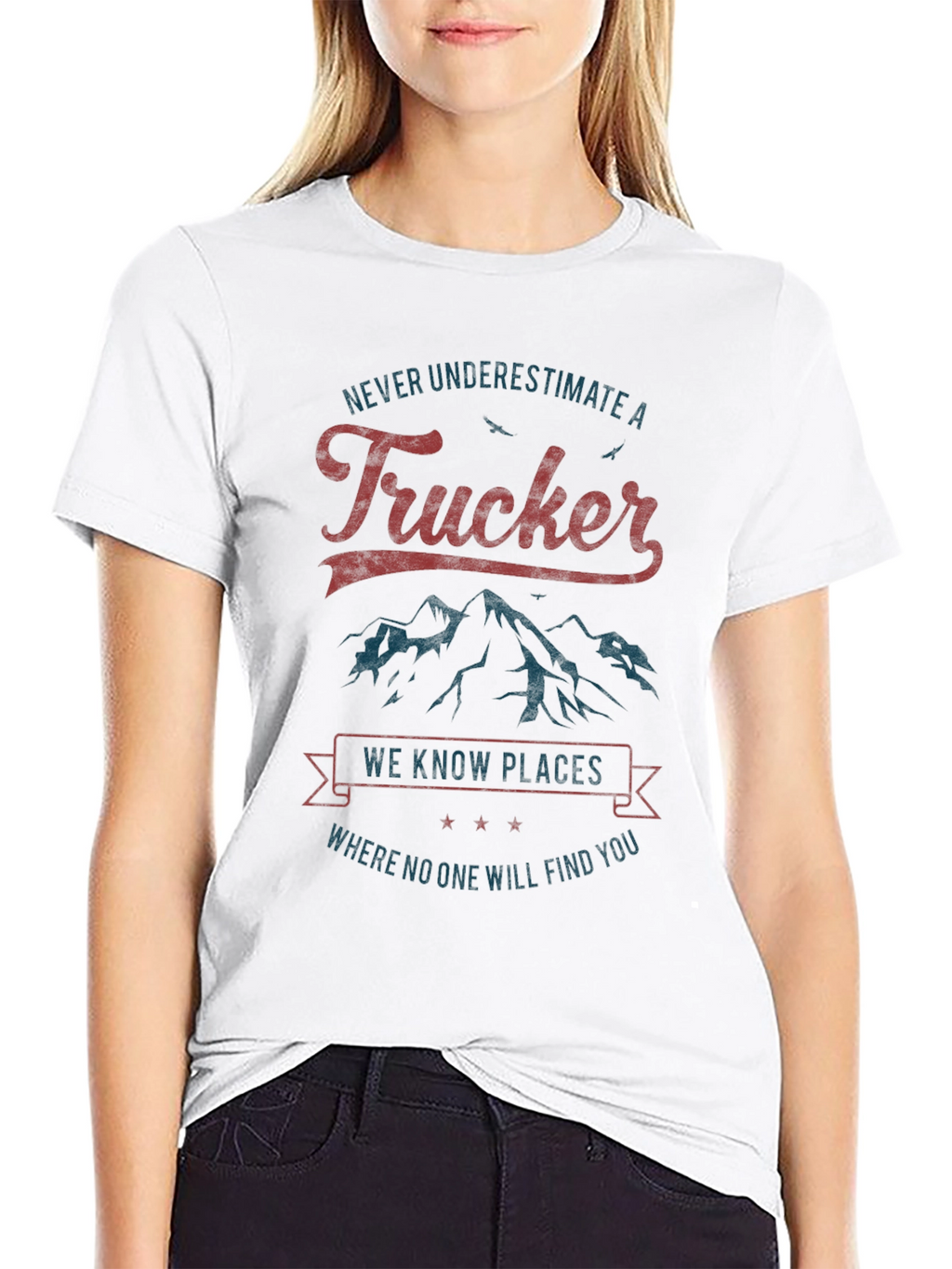 Trucker T-Shirt - Never Underestimate