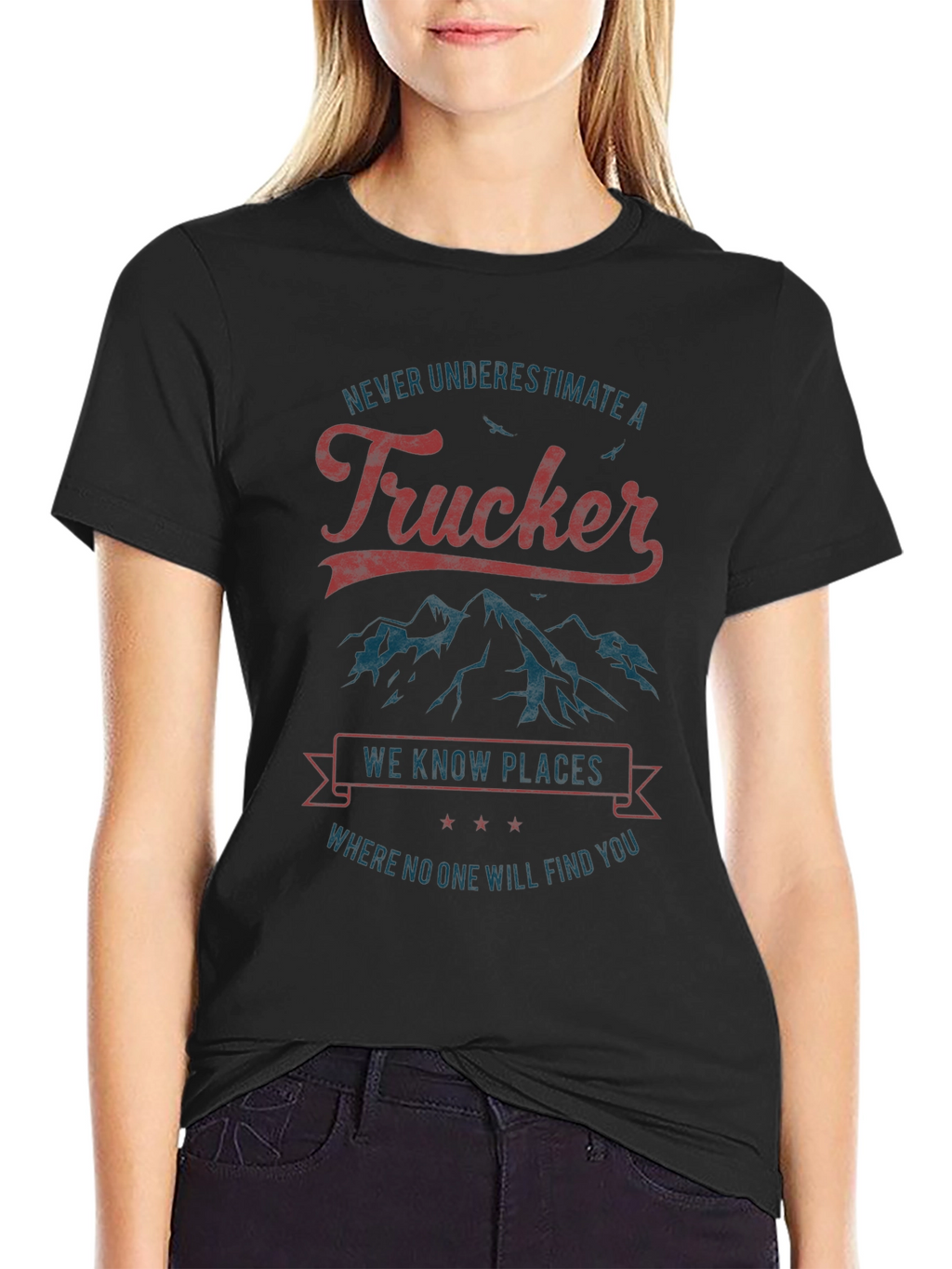 Trucker T-Shirt - Never Underestimate