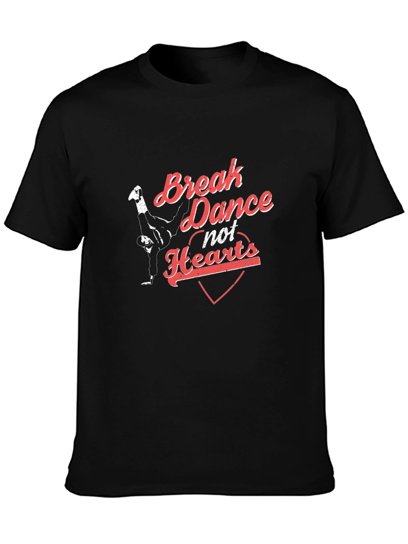 Break Dance Not Hearts Black T-Shirt