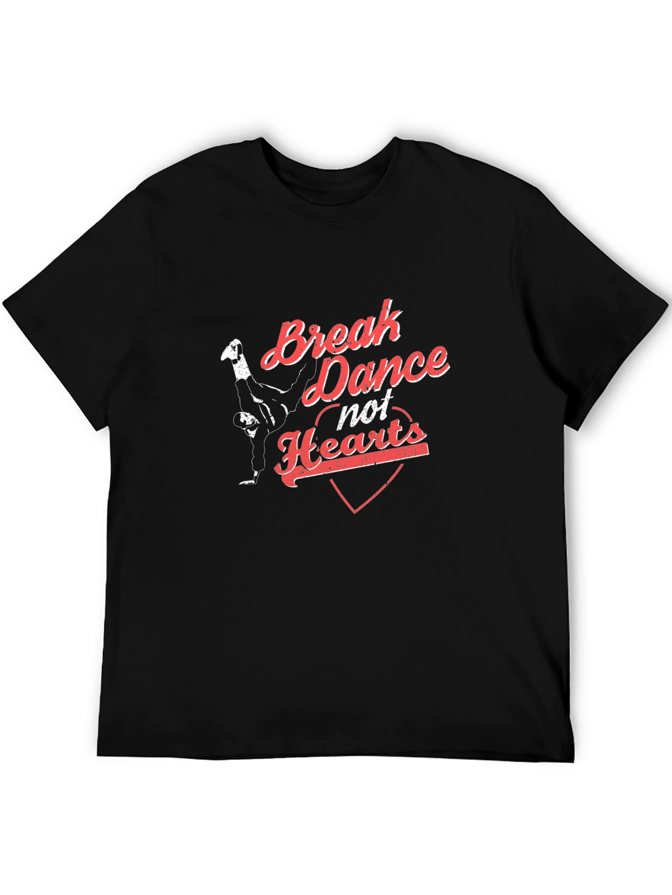 Break Dance Not Hearts Black T-Shirt