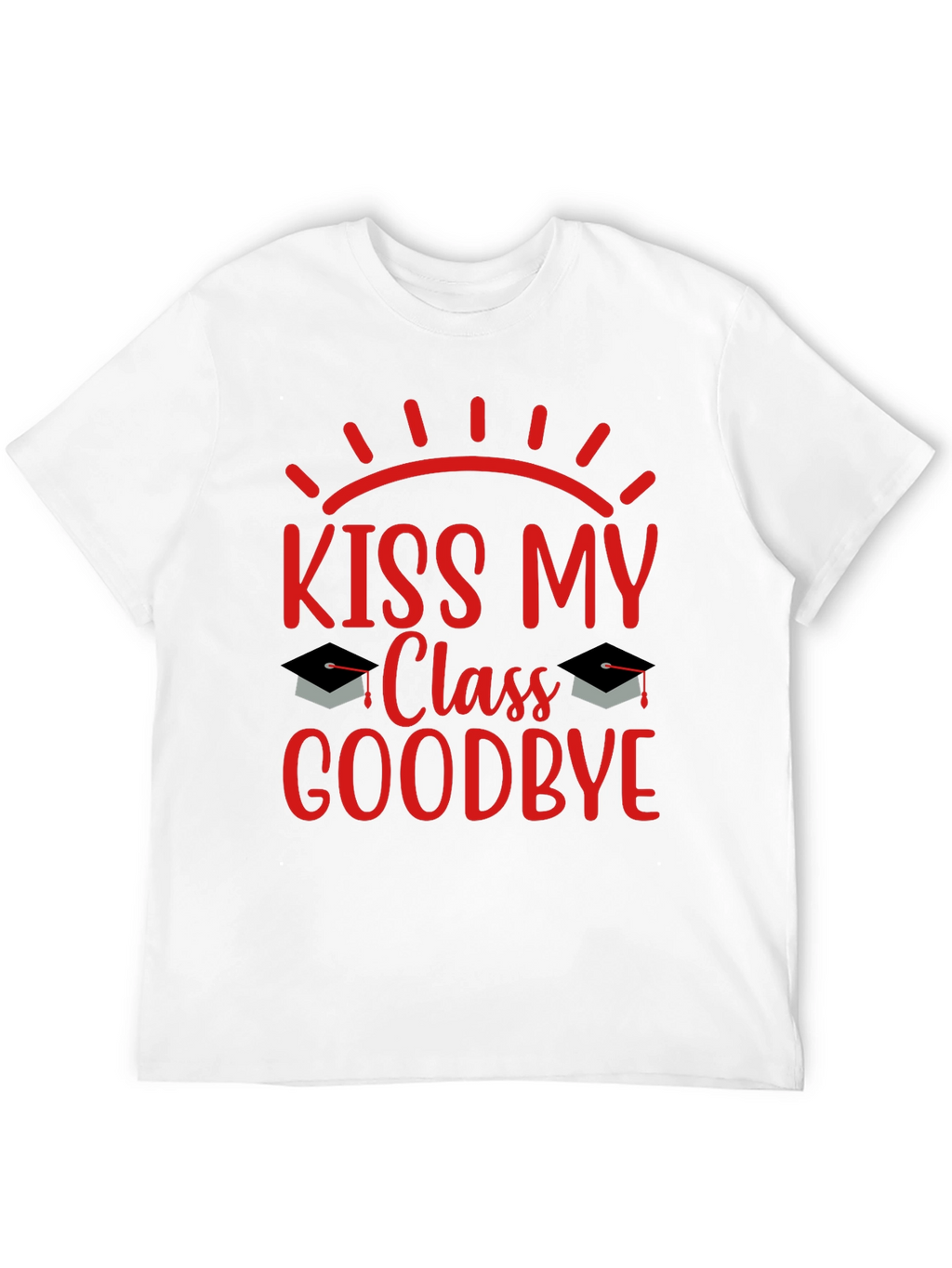 Kiss My Class Goodbye Graduation T-Shirt