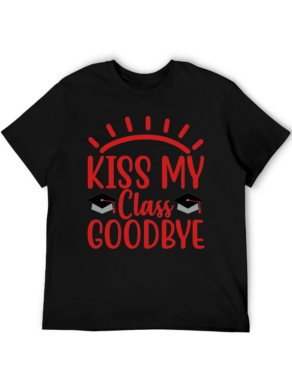 Kiss My Class Goodbye Graduation T-Shirt