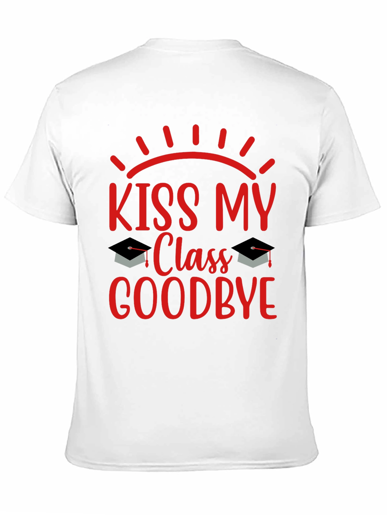 Kiss My Class Goodbye Graduation T-Shirt
