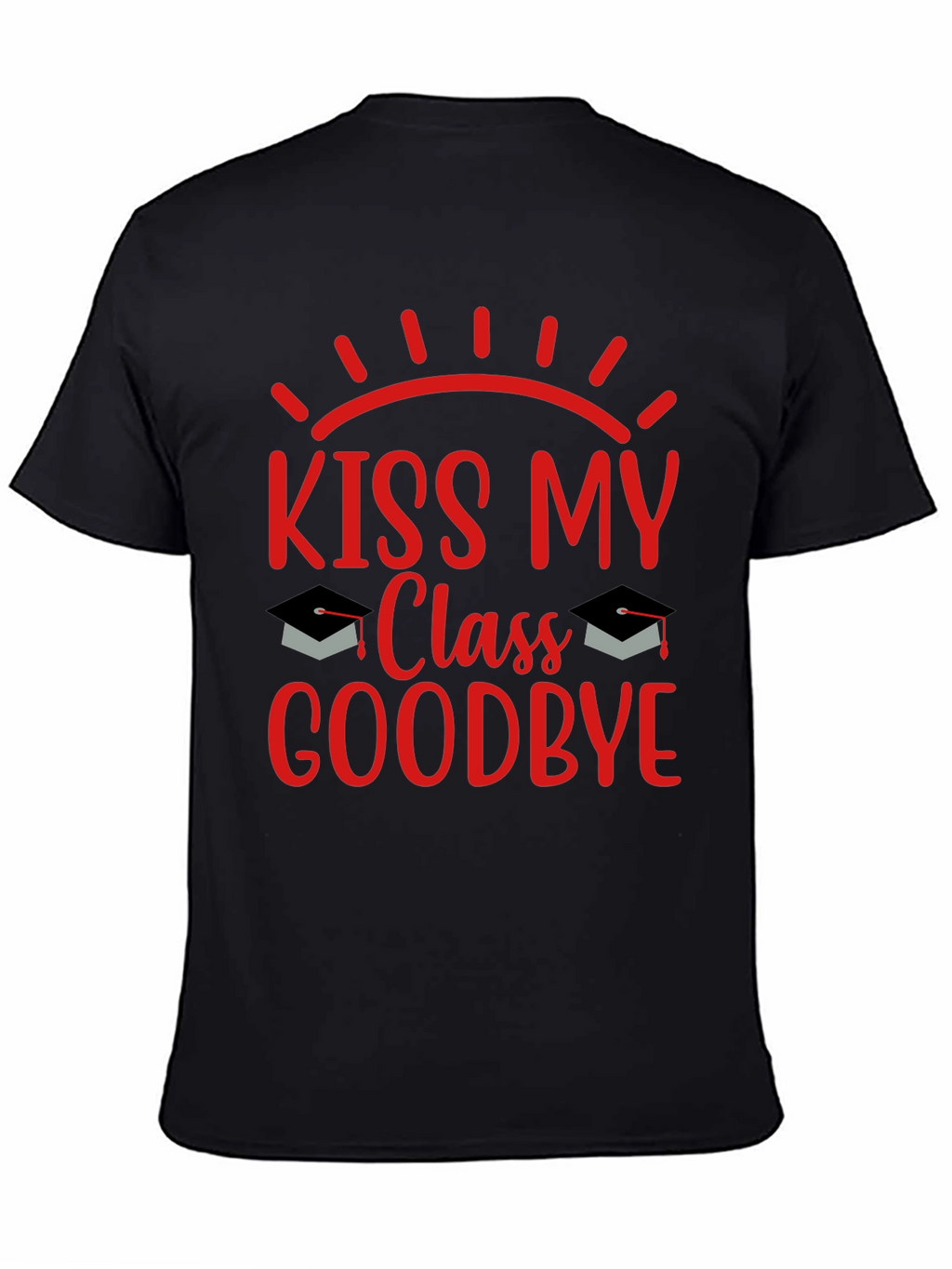 Kiss My Class Goodbye Graduation T-Shirt