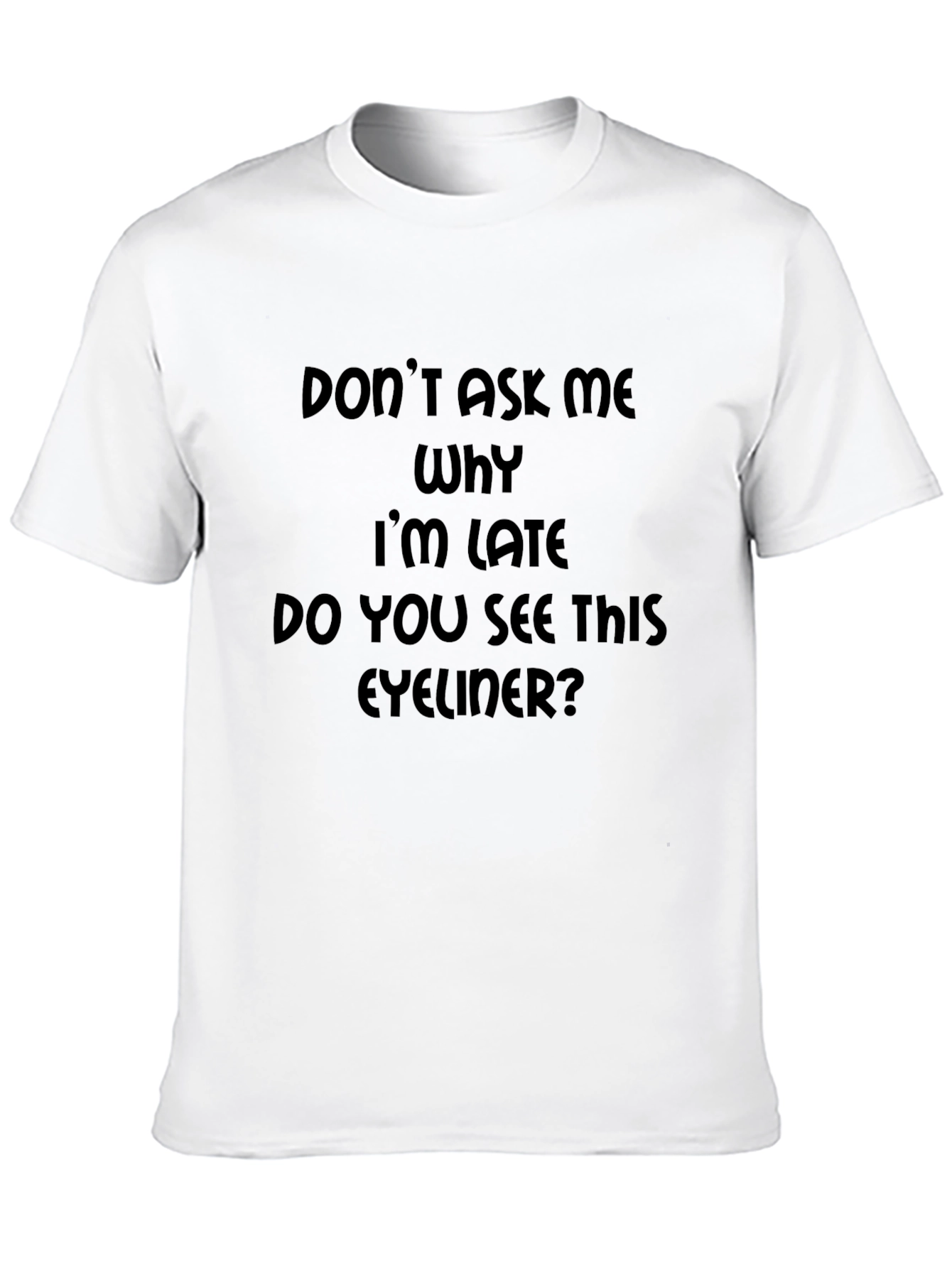 Funny Eyeliner Graphic T-Shirt