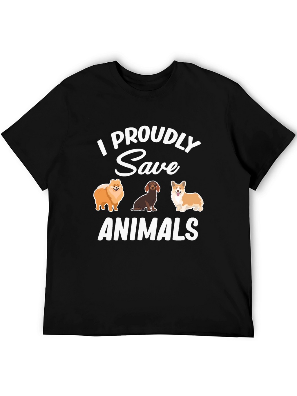 I Proudly Save Animals T-Shirt Cute Dogs