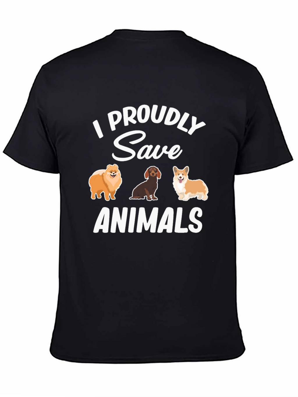 I Proudly Save Animals T-Shirt Cute Dogs