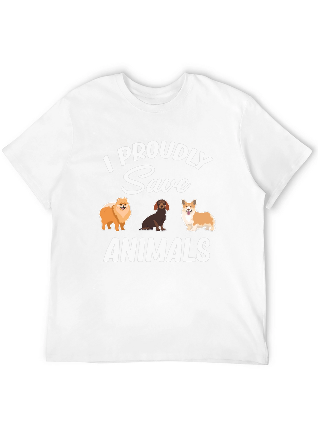 I Proudly Save Animals T-Shirt Cute Dogs