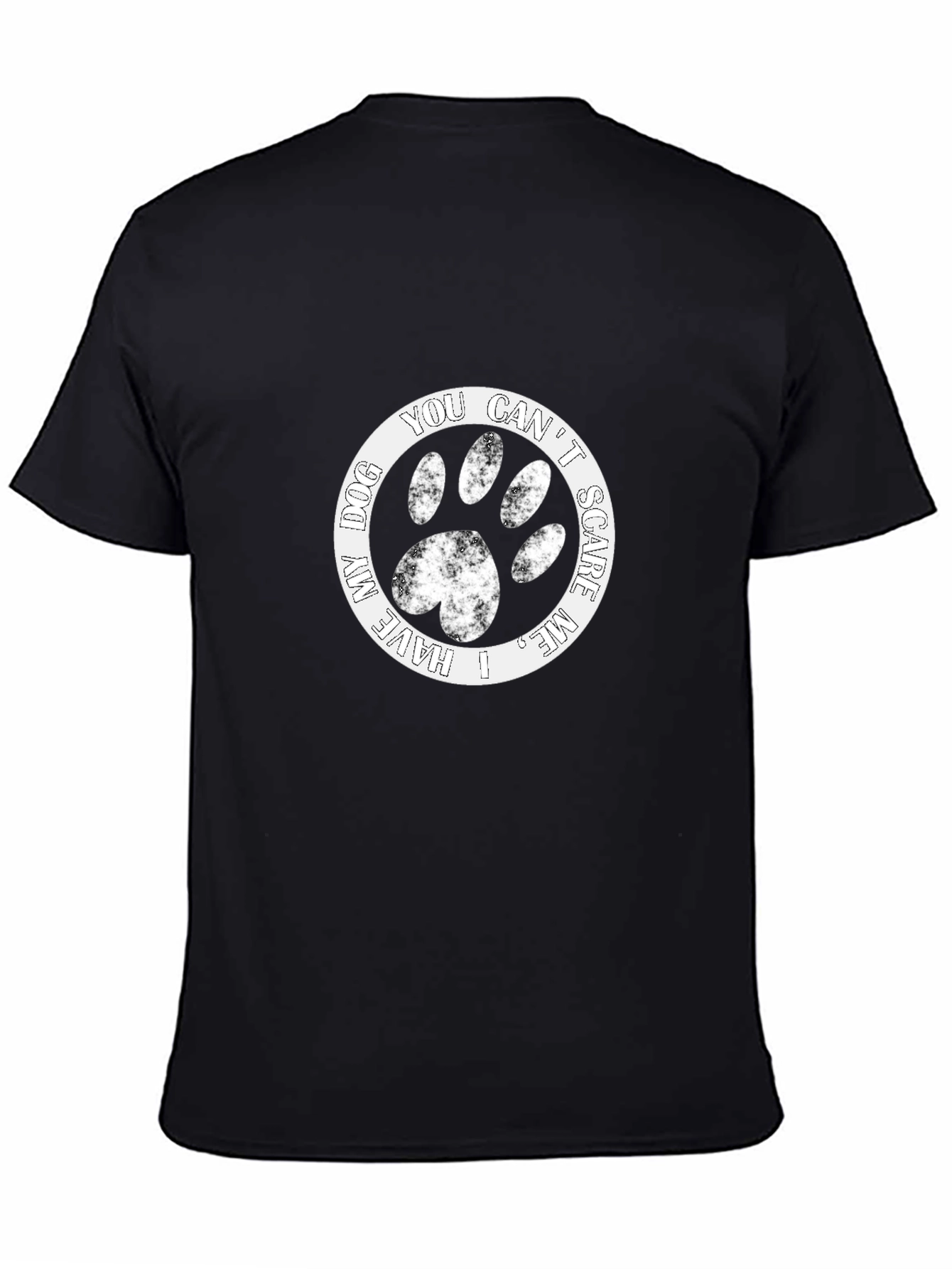 Dog Lover T-Shirt: I Have My Dog You Cant Scare Me!