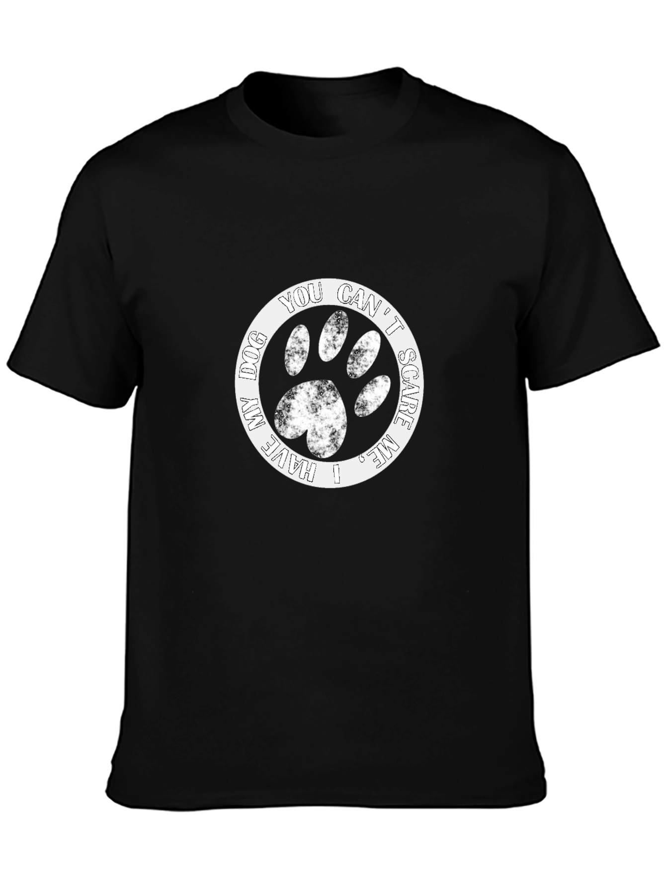 Dog Lover T-Shirt: I Have My Dog You Cant Scare Me!