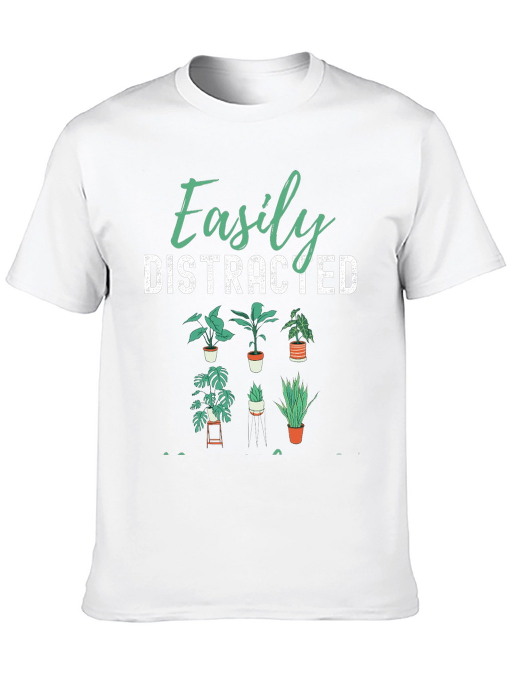Easily Distracted Plants Graphic Tee