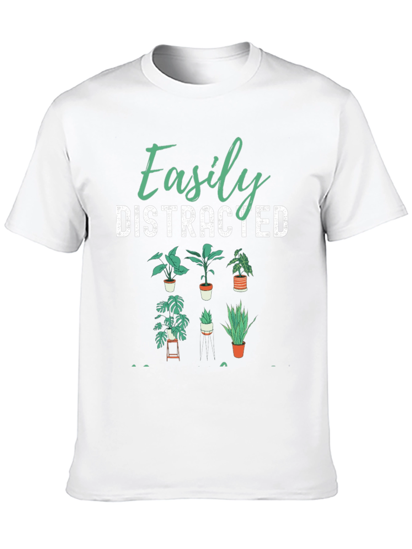 Easily Distracted Plants Graphic Tee