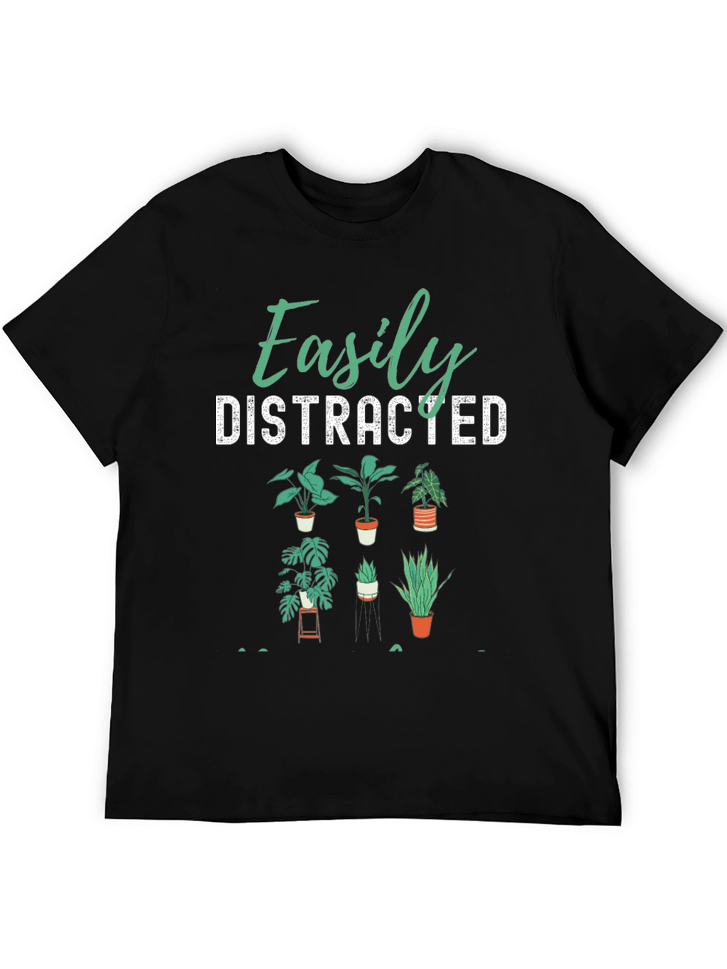 Easily Distracted Plants Graphic Tee