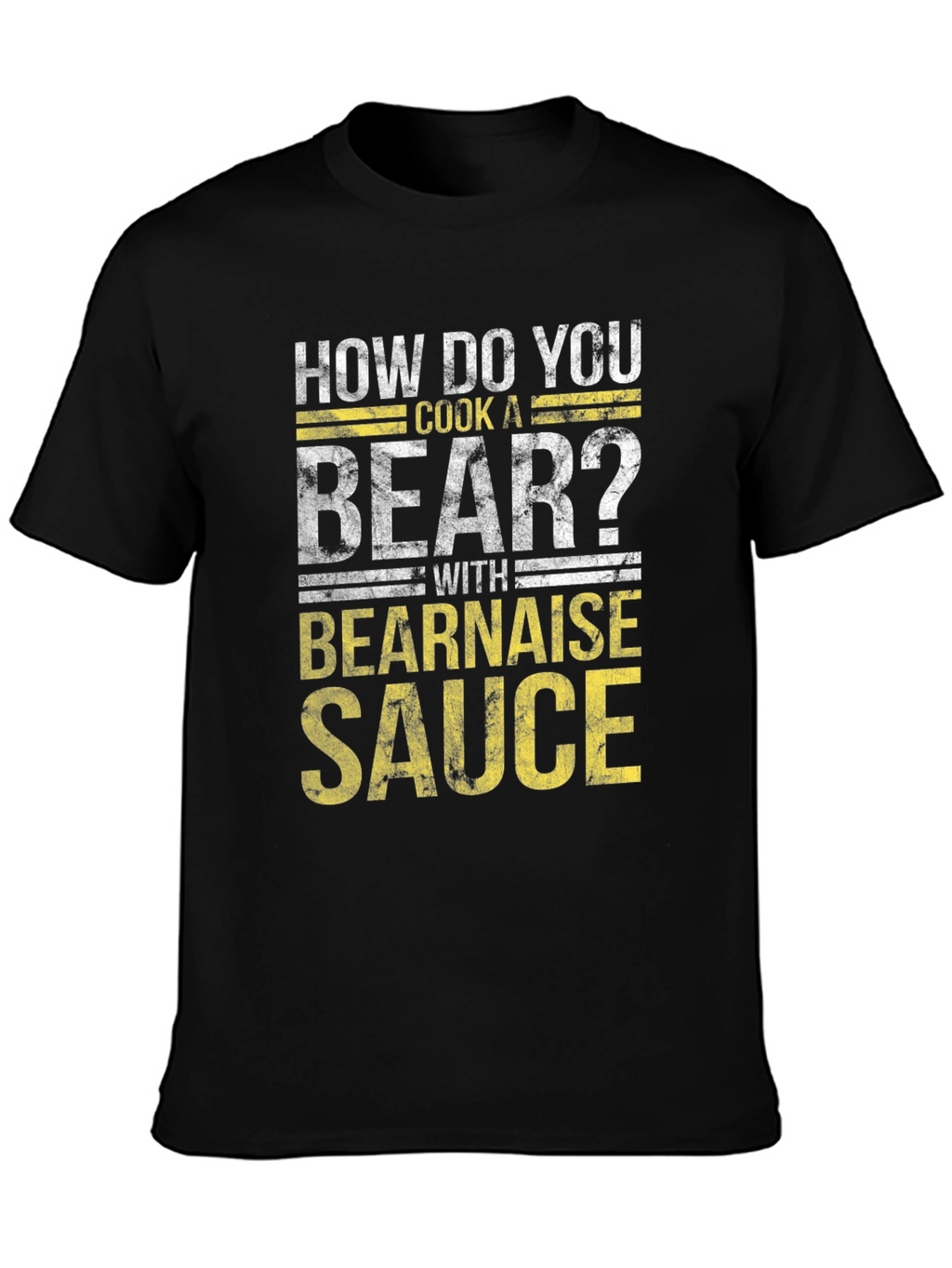 How Do You Cook a Bear? Funny T-Shirt