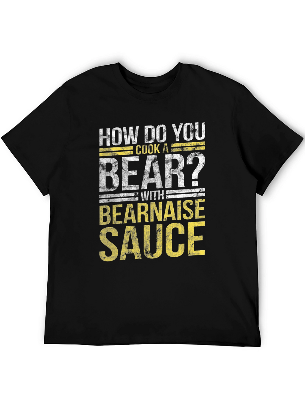 How Do You Cook a Bear? Funny T-Shirt