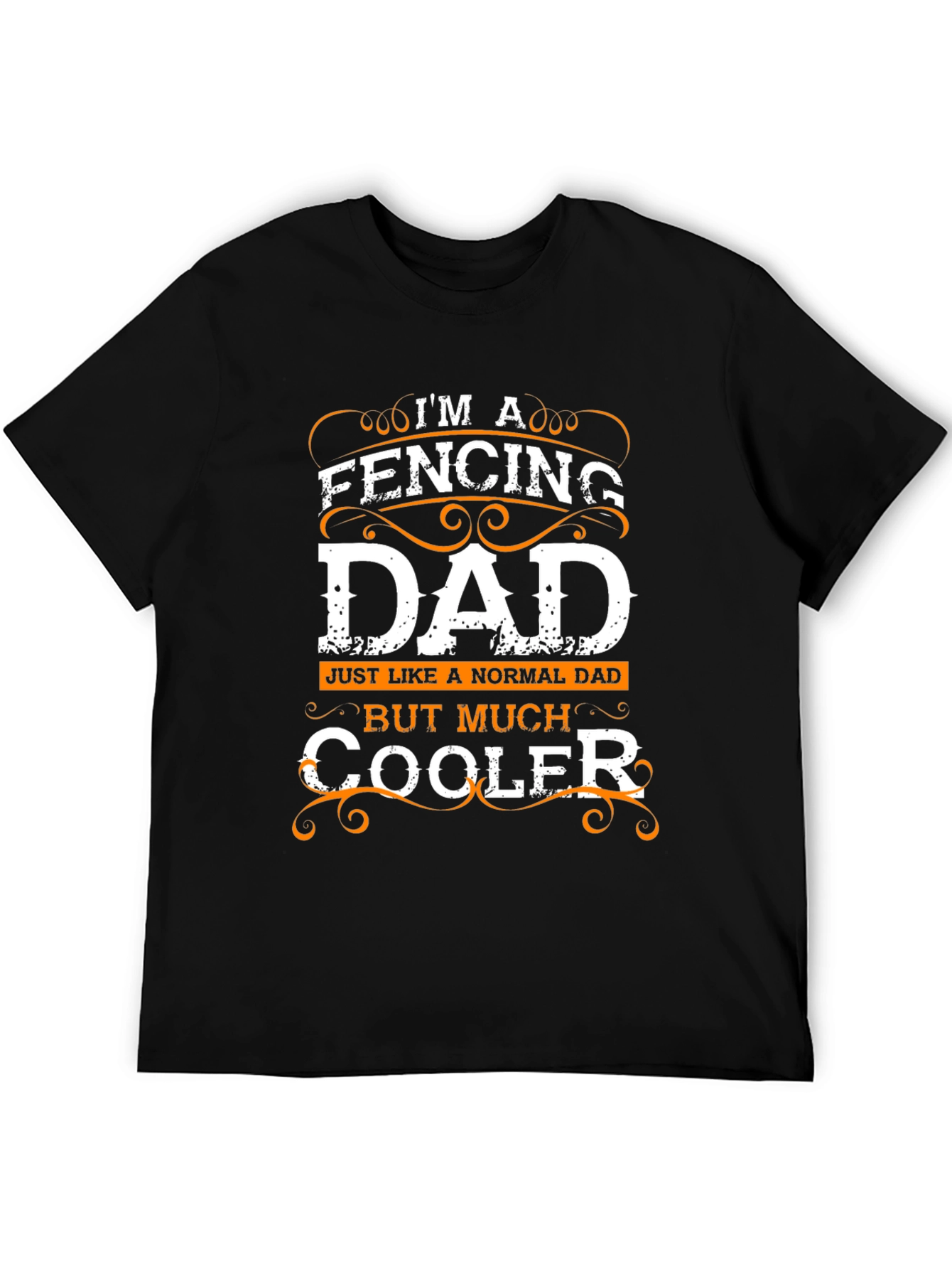Fencing Dad T-Shirt - Much Cooler Fathers Day Tee