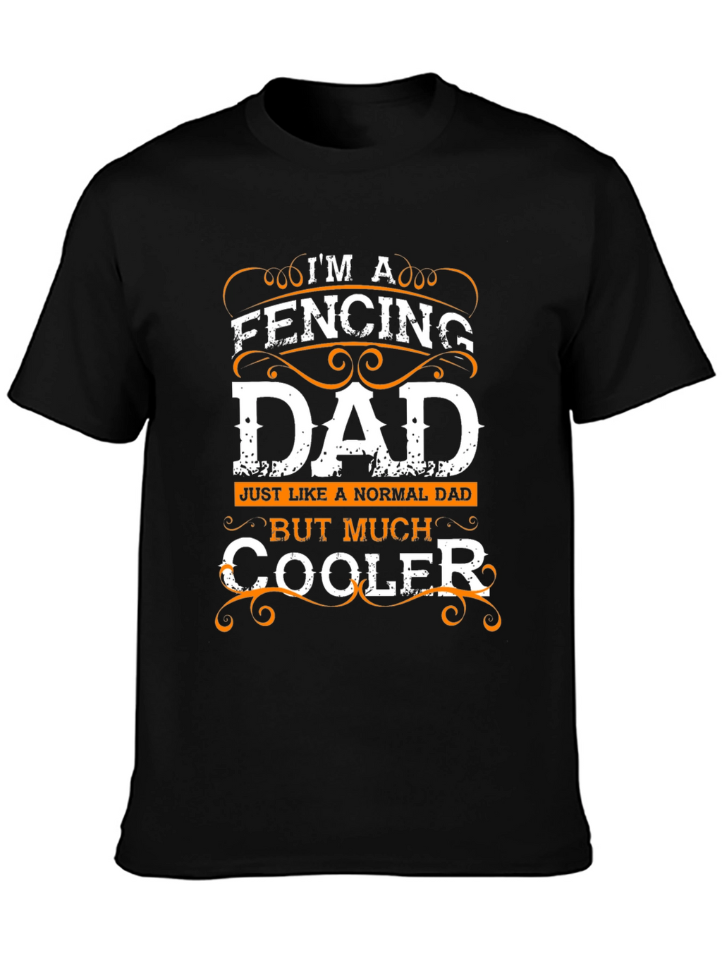 Fencing Dad T-Shirt - Much Cooler Fathers Day Tee