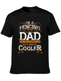 Fencing Dad T-Shirt - Much Cooler Fathers Day Tee