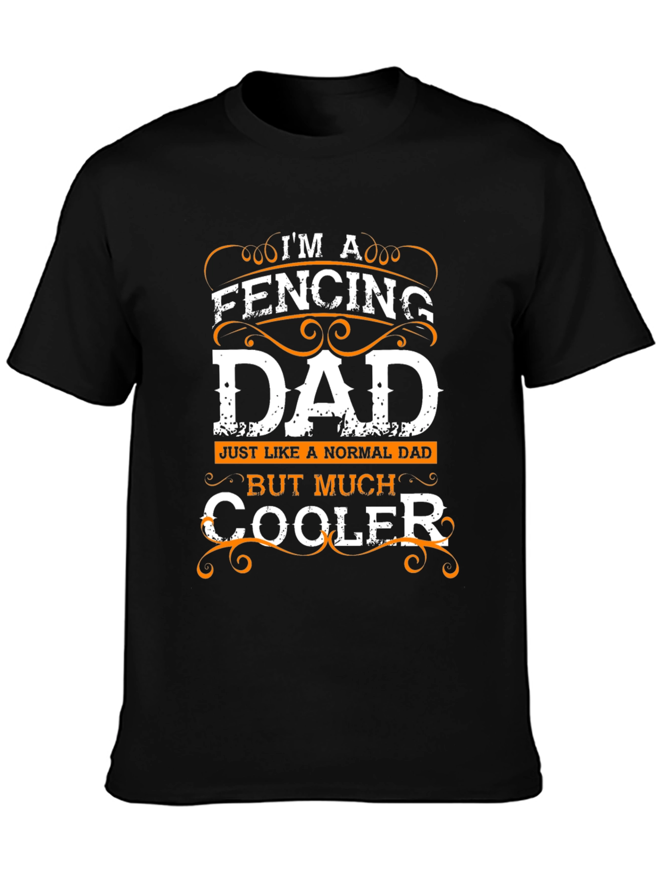 Fencing Dad T-Shirt - Much Cooler Fathers Day Tee