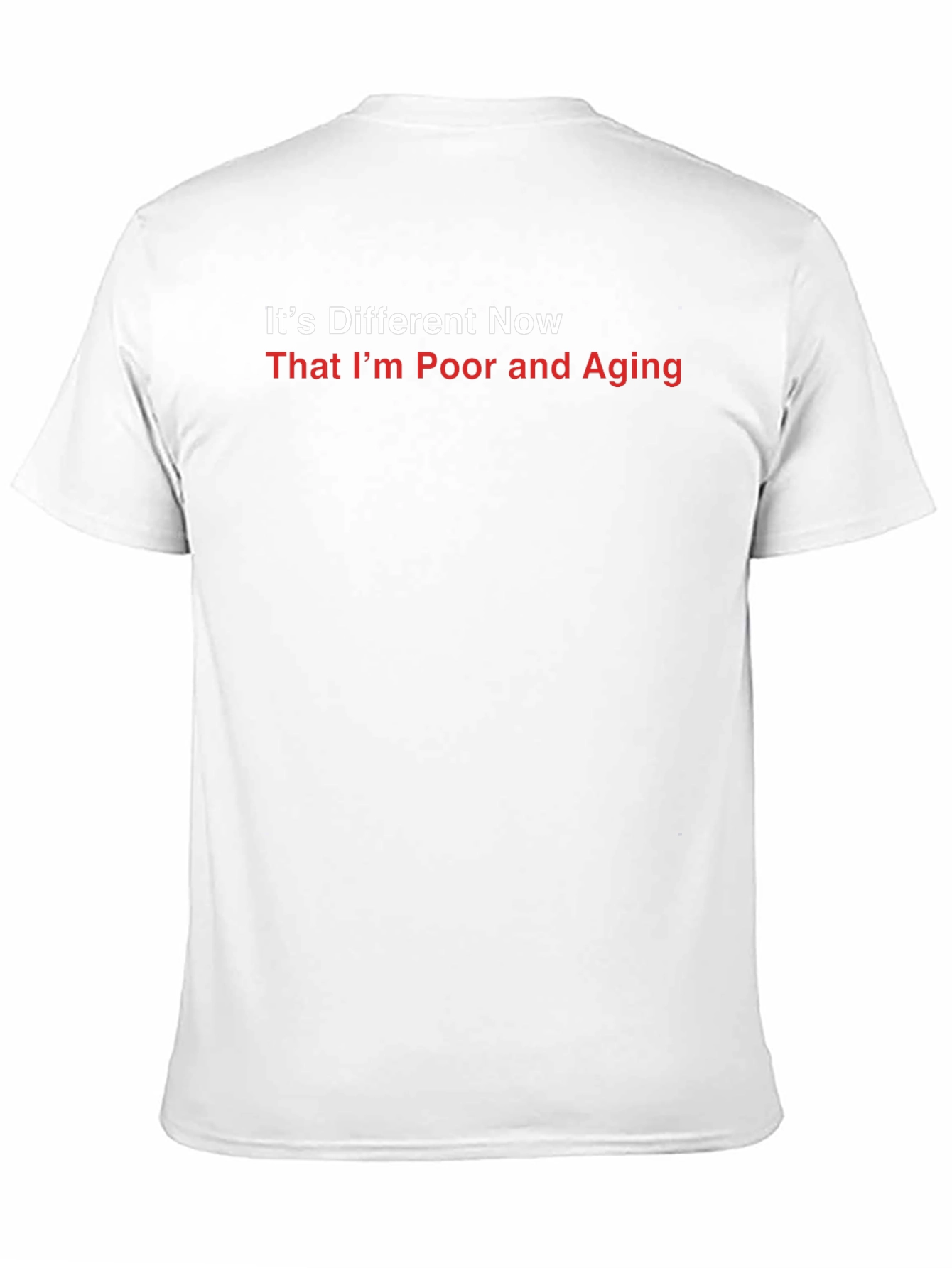 Its Different Now Funny Sarcastic Graphic T-Shirt