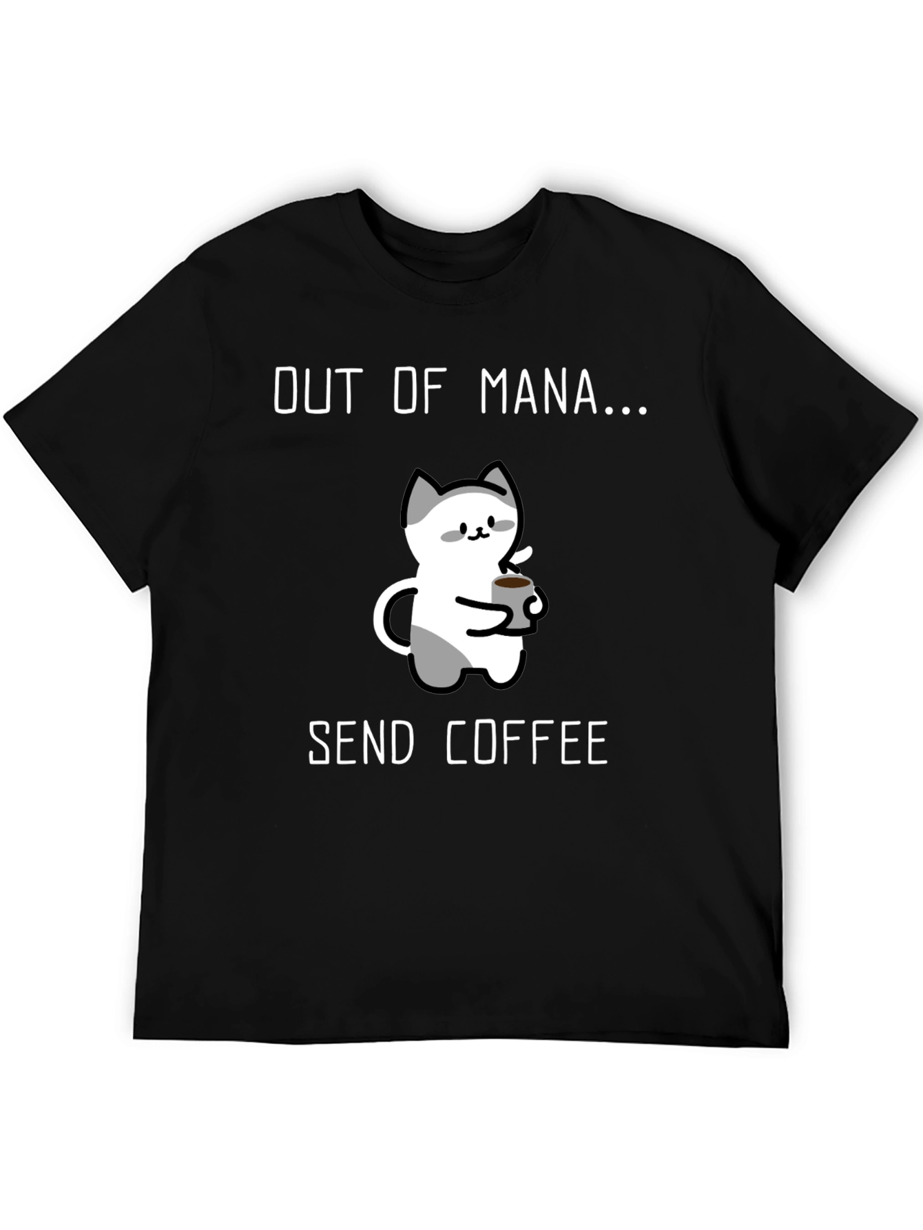 Out of Mana Send Coffee T-Shirt