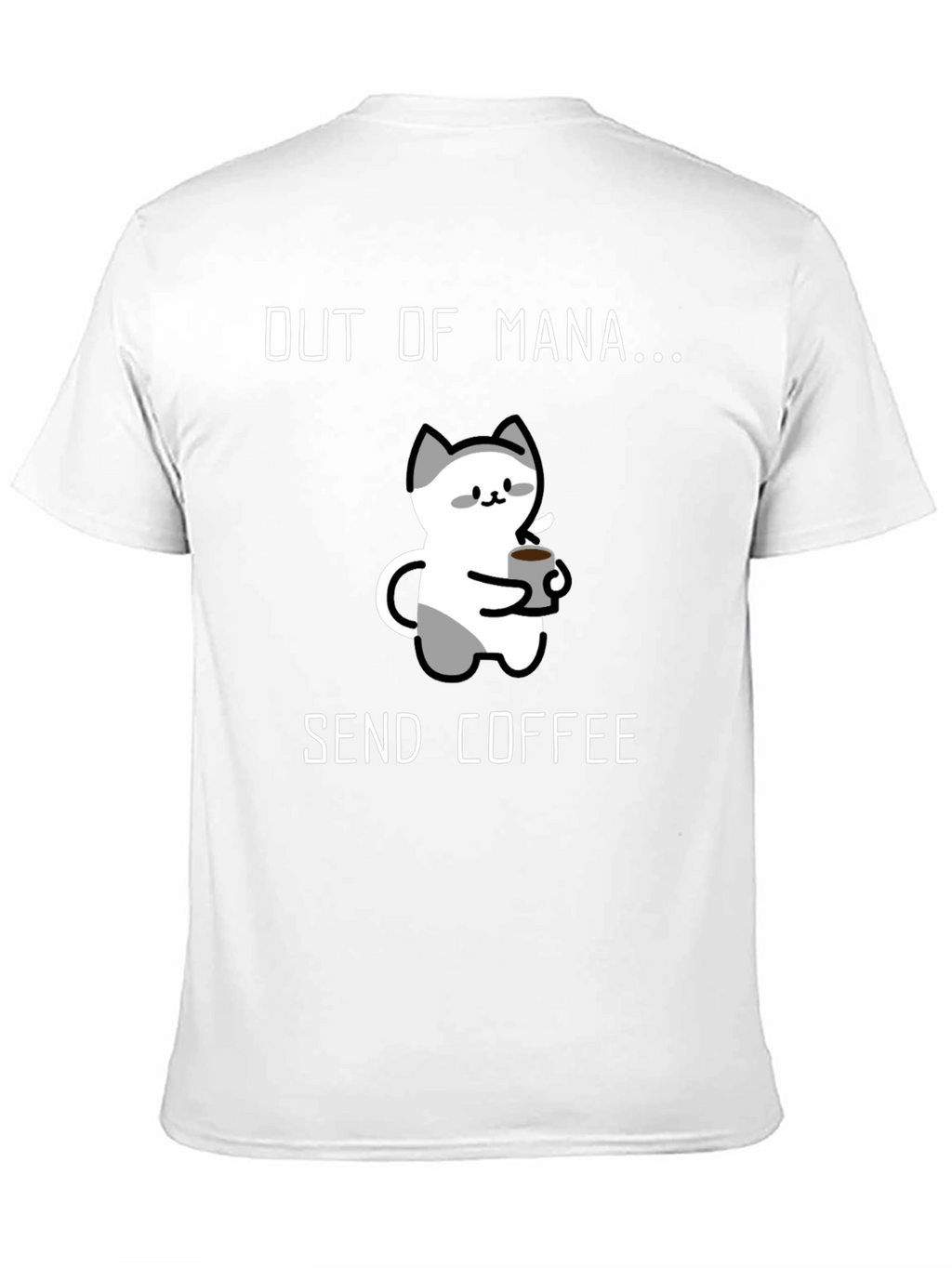 Out of Mana Send Coffee T-Shirt