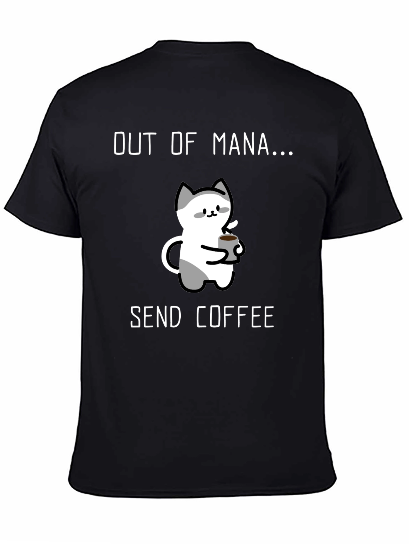 Out of Mana Send Coffee T-Shirt
