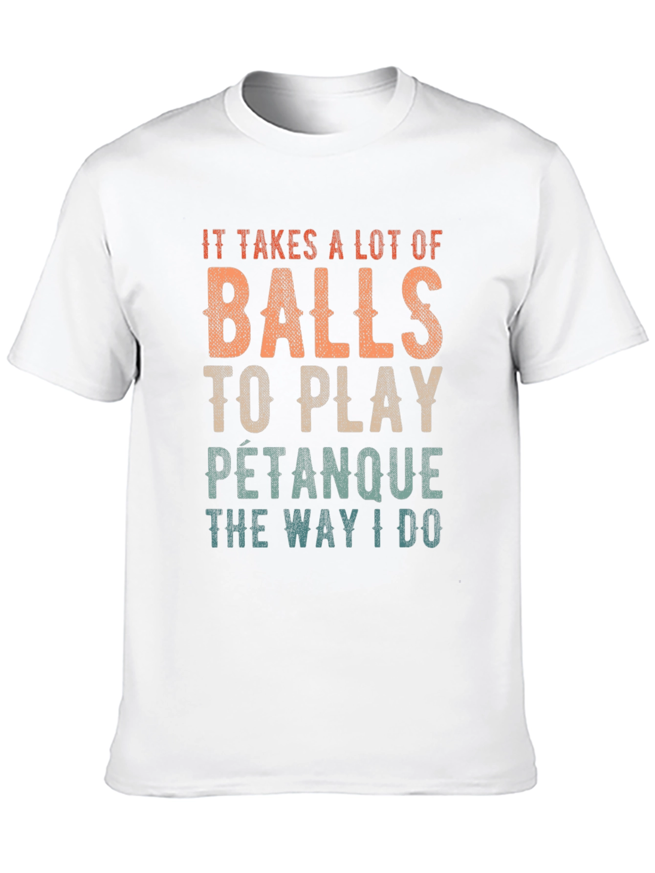 Balls to Play Petanque T-Shirt