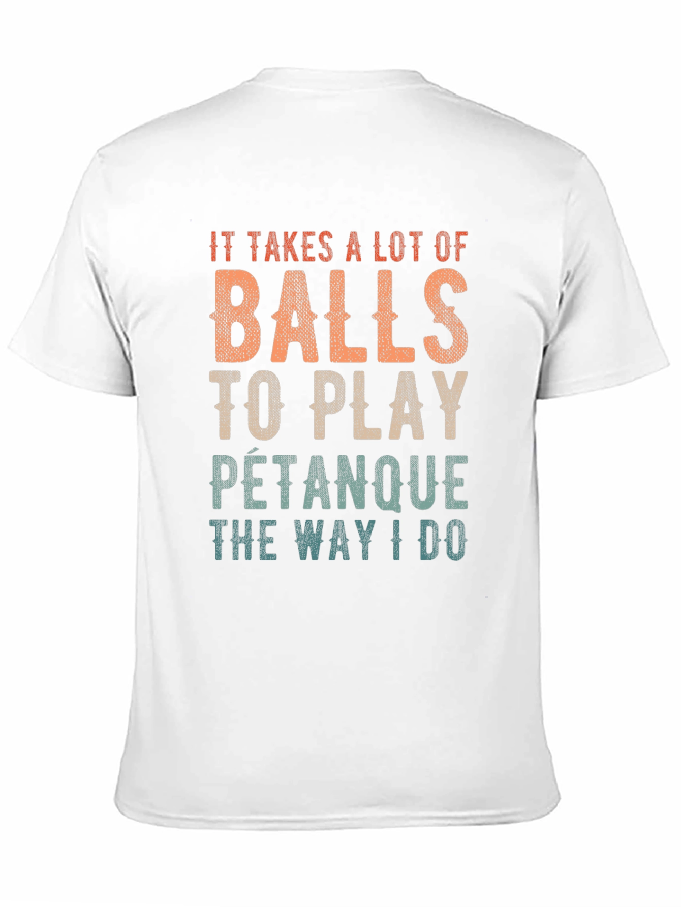 Balls to Play Petanque T-Shirt