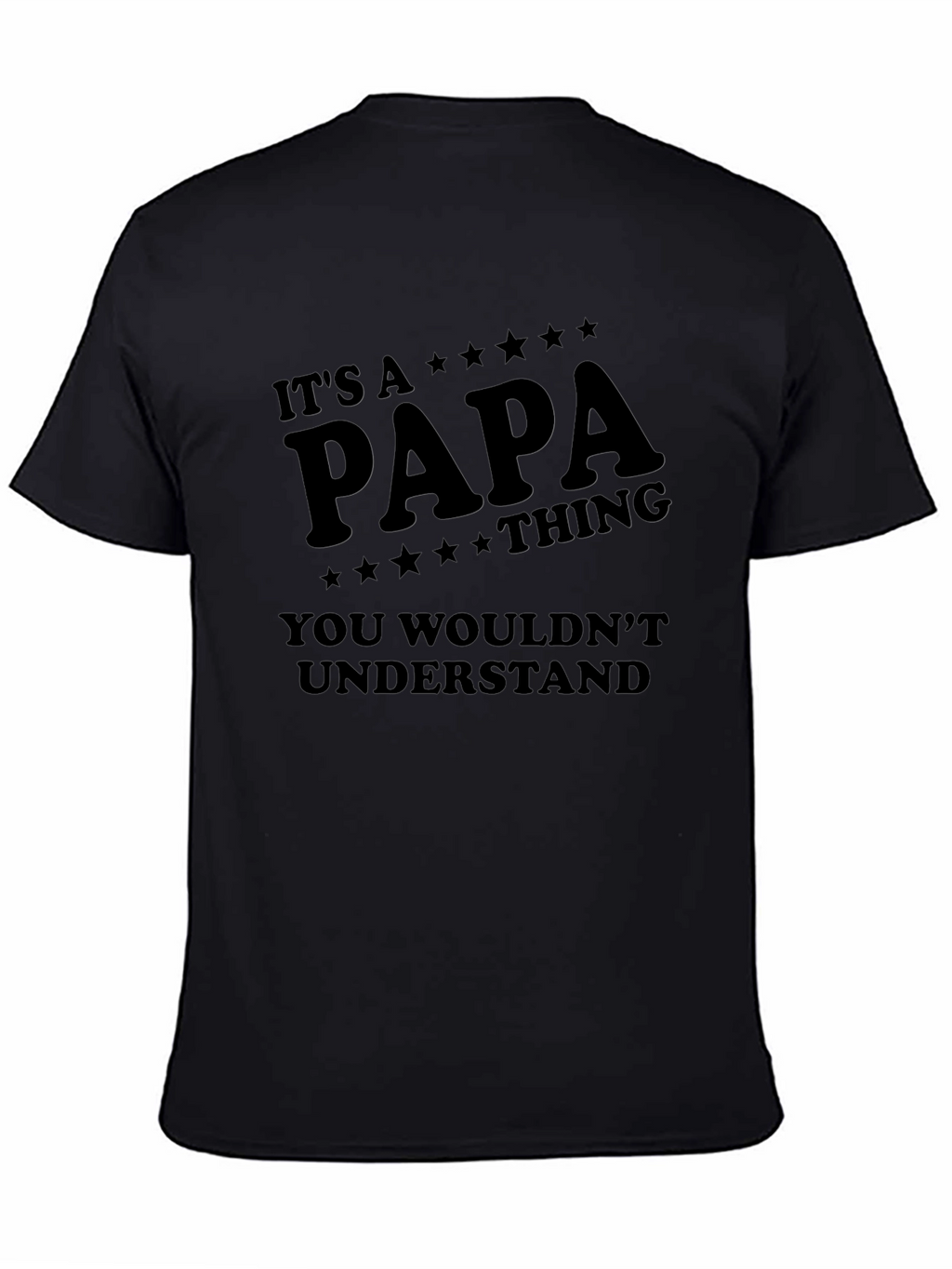 Its A Papa Thing You Wouldnt Understand T-Shirt