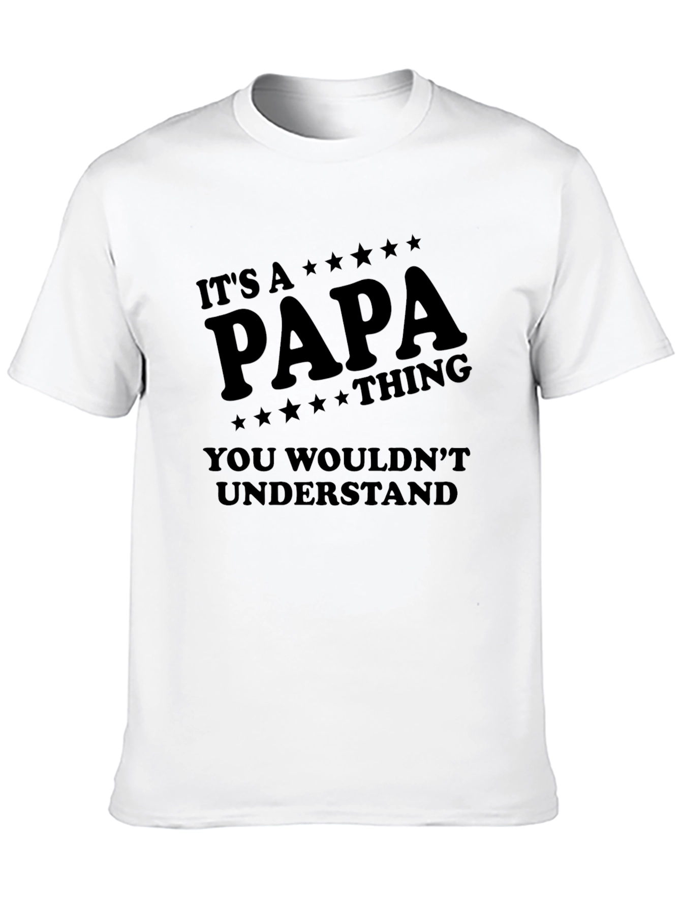 Its A Papa Thing You Wouldnt Understand T-Shirt