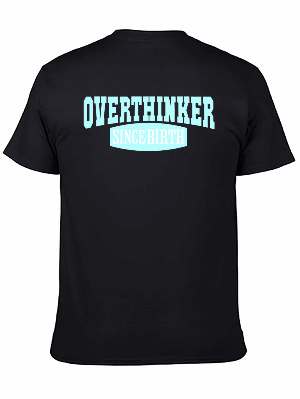 Overthinker Since Birth Graphic Tee