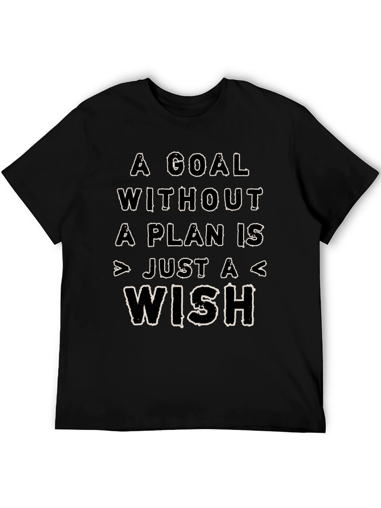 Motivational Graphic Tee: A Goal Without a Plan