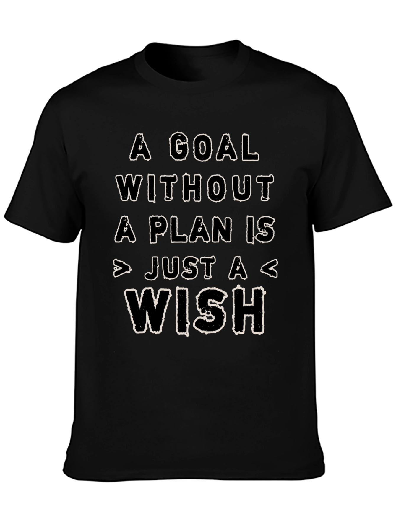 Motivational Graphic Tee: A Goal Without a Plan