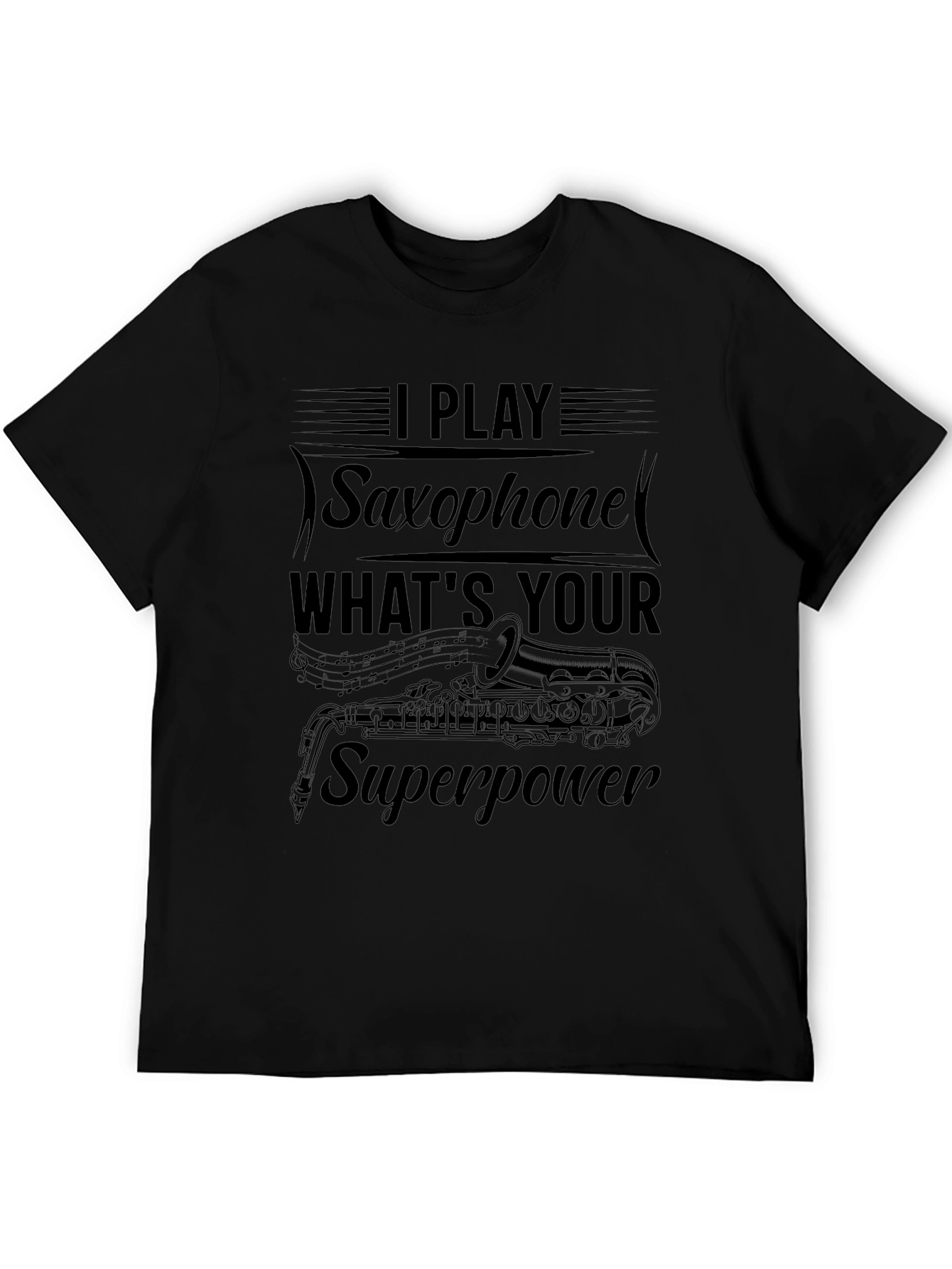 Saxophone Player T-Shirt - Whats Your Superpower?