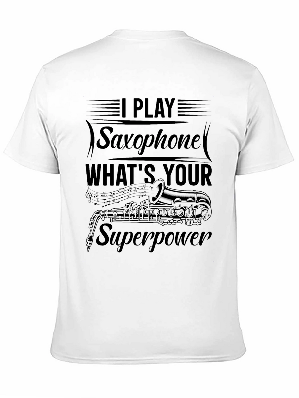Saxophone Player T-Shirt - Whats Your Superpower?