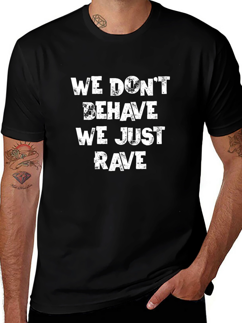 We Dont Behave We Just Rave T-Shirt