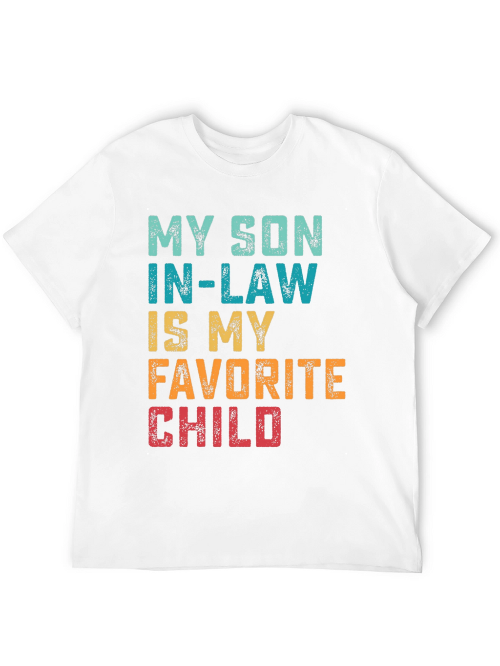 My Son-In-Law is My Favorite Child T-Shirt