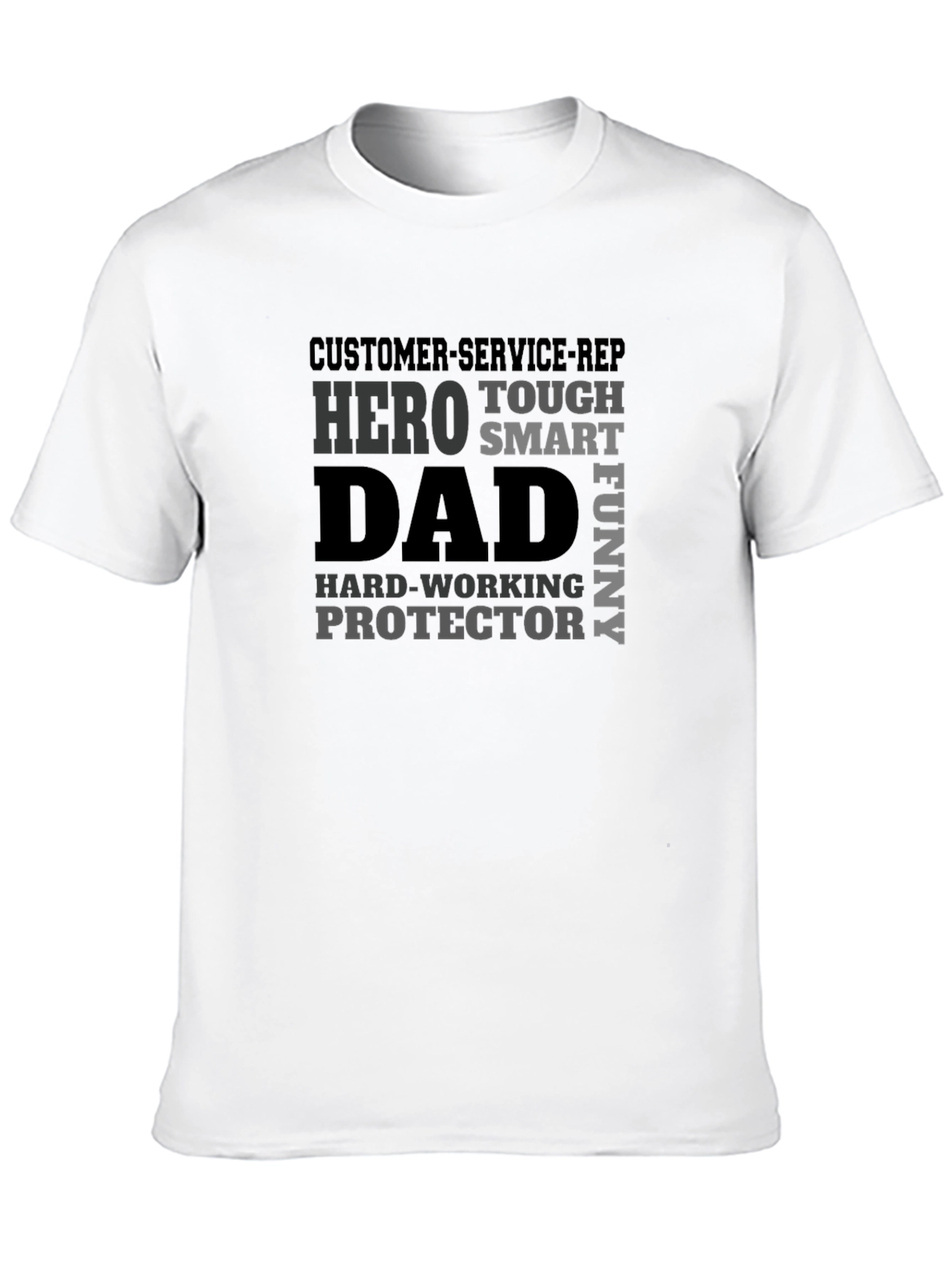 Dad Hero T-Shirt - Customer Service Rep Hard Working