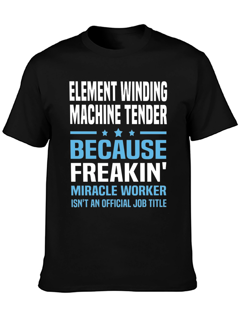 Element Winding Machine Tender T-Shirt
