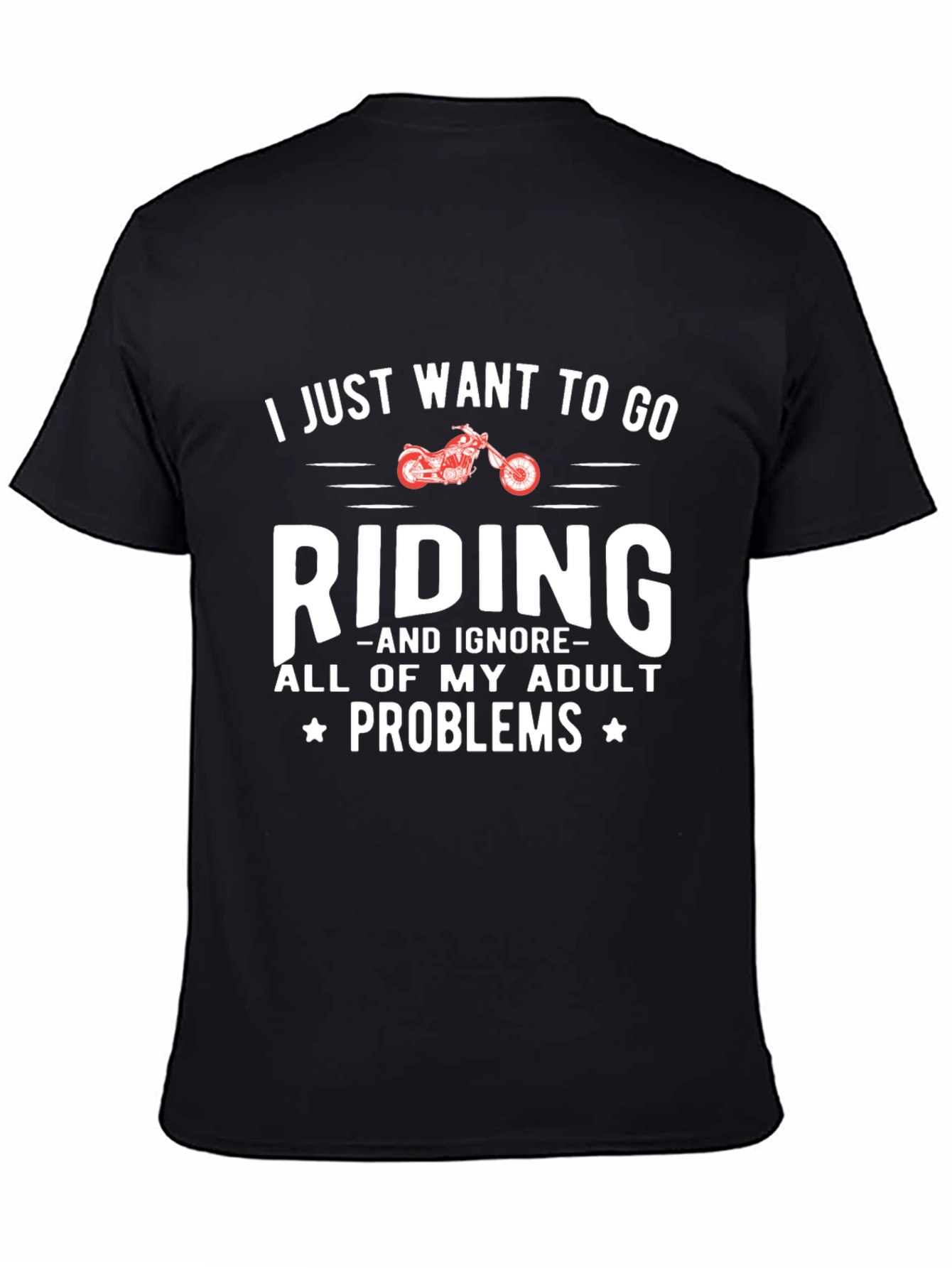 Ride Adult Problems Away Graphic T-Shirt