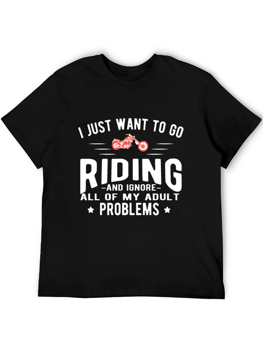 Ride Adult Problems Away Graphic T-Shirt