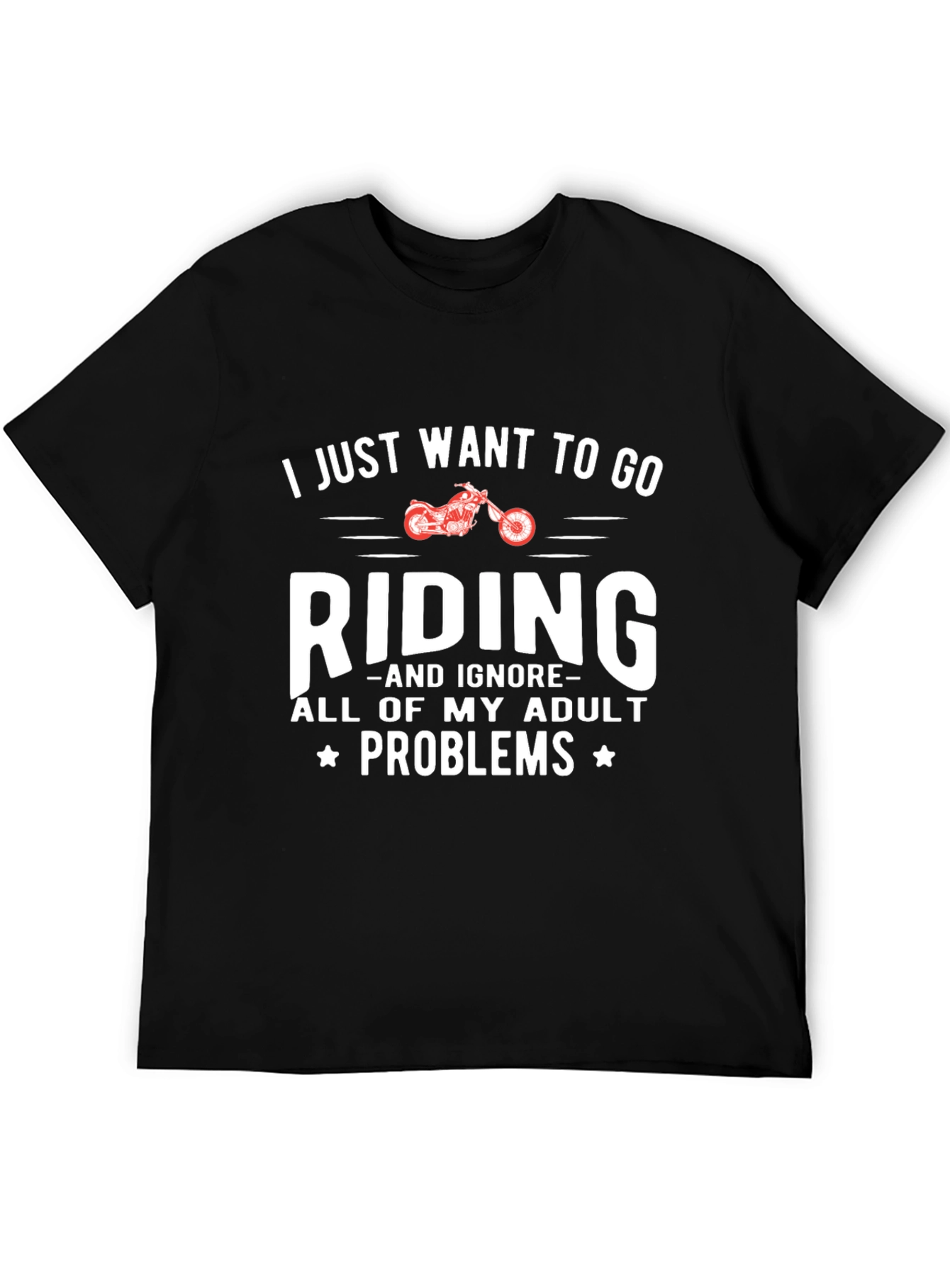 Ride Adult Problems Away Graphic T-Shirt