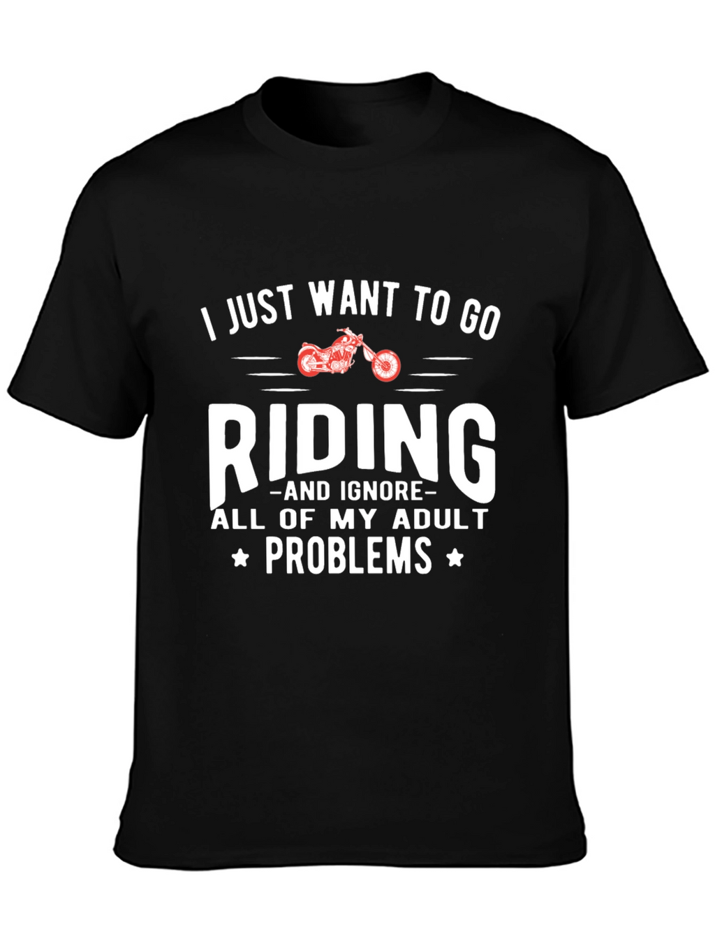 Ride Adult Problems Away Graphic T-Shirt