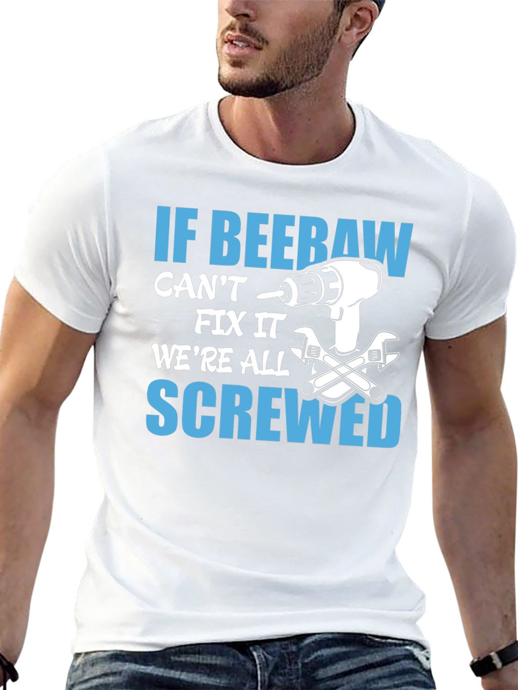 If Beebaw Cant Fix It T-Shirt